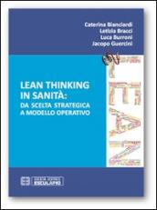 Lean thinking in sanità. Da scelta strategica a modello operativo