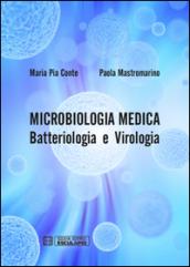 Microbiologia medica. Batteriologia e virologia