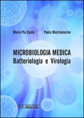 Microbiologia medica. Batteriologia e virologia