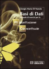 Basi di dati. Manuale di esercizi per la progettazione concettuale