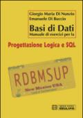 Basi di dati. Manuale di esercizi per la progettazione logica e SQL