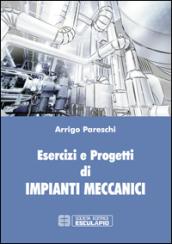 Esercizi e progetti di impianti meccanici