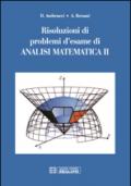 Risoluzioni di problemi d'esame di analisi matematica. 2.