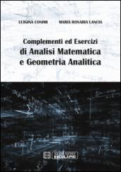 Complementi ed esercizi di analisi matematica e geometria analitica