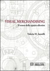 Visual merchandising. Il senso dello spazio allestito