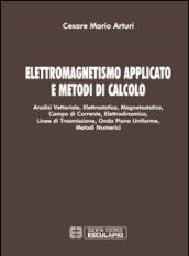 Elettromagnetismo applicato e metodi di calcolo