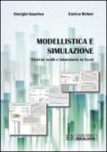 Modellistica e simulazione. Esercizi svolti e laboratorio in excel