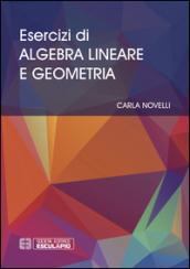 Esercizi di algebra lineare e geometria