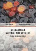 Metallurgia e materiali non metallici. Teoria e esercizi svolti