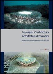 Immagini di architettura. L'architettura delle immagini