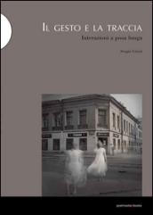Il gesto e la traccia. Interazioni a posa lunga: 1