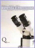 Estetica e precisione. Procedure cliniche e di laboratorio