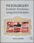 Piezosurgery. Elementi essenziali. Vantaggi clinici in odontoiatria
