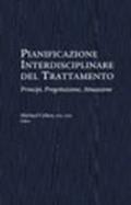 Pianificazione interdisciplinare del trattamento. Principi, progettazione, attuazione