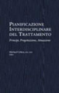 Pianificazione interdisciplinare del trattamento. Principi, progettazione, attuazione