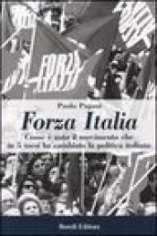 Forza Italia. Come è nato il movimento che in 5 mesi ha cambiato la politica italiana