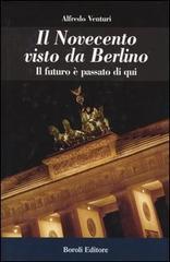 Il Novecento visto da Berlino. Il futuro è passato di qui