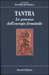 Tantra. La potenza dell'energia femminile