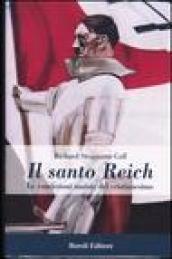 Il santo Reich. Le concezioni naziste del cristianesimo