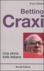 Bettino Craxi. Una storia tutta italiana