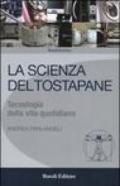 La scienza del tostapane. Tecnologia della vita quotidiana