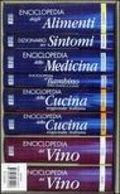 Enciclopedia degli alimenti-Dizionario dei sintomi-Enciclopedia della medicina-Enciclopedia del bambino-Enciclopedia della cucina-Enciclopedia del vino (8 vol.)