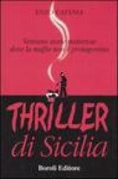 Thriller di Sicilia. Ventuno storie misteriose dove la mafia non è protagonista