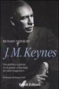 J. M. Keynes. Vita pubblica e privata di un grande economista ed esteta trasgressivo