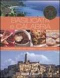 Basilicata e Calabria. Le autentiche ricette della tradizione. I prodotti tipici e i vini