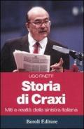 Storia di Craxi. Miti e realtà della sinistra italiana