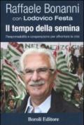 Il tempo della semina. Responsabilità e cooperazione per afforntare la crisi