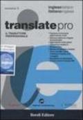 Translate pro. Il traduttore professionale. Inglese-italiano, italiano-inglese. CD-ROM