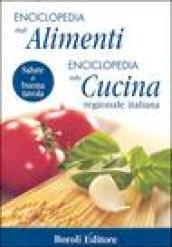 Alimentazione: Enciclopedia degli alimenti-Enciclopedia della cucina regionale italiana
