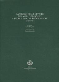 Catalogo delle lettere di Camillo Sbarbaro a Lucia e Paolo S. Rodocanachi (1929-1967)