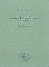 Lettere a Giorgio Caproni (1956-1967)