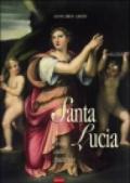 Santa Lucia. Storia, culto e tradizioni