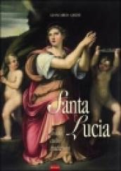 Santa Lucia. Storia, culto e tradizioni