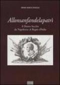 Allonsanfandelapatrì. Il destra Secchia da Napoleone al Regno d'Italia