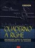 Quaderno a righe. Incursioni aeree su Mantova. Testimonianze di un ragazzo