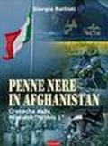 Penne nere in Afghanistan. Cronache dalla missione «Nibbio 1»