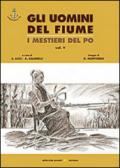 Gli uomini del fiume. I mestieri del Po. 5.