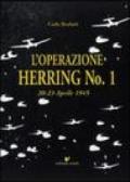 L'operazione Herring n. 1 20-23 aprile 1945