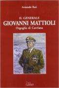 Il generale Giovanni Mattioli. Orgoglio di Cavriana