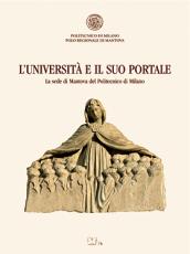 L'università e il suo portale. La sede di Mantova del Politecnico di Milano