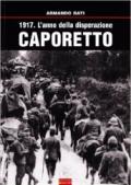 1917. L'anno della disperazione. Caporetto