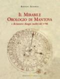 Il mirabile orologio di Mantova e diciannove disegni inediti del 1706