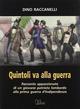 Quintoli va alla guerra. Racconto appasionato di un giovane patriota lombardo alla prima guerra d'indipendenza