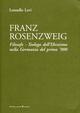 Franz Rosenzweig. Filosofo, teologo dell'ebraismo nella Germania del primo '900