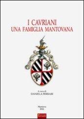 I Cavriani. Una famiglia mantovana. Con CD-ROM