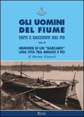 Memorie di un «barcaro». Una vita tra Mincio e Po